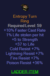 Entropy Turn - 10 FCR 5 str 37 Life 7 All Resist 36 Poison Resist