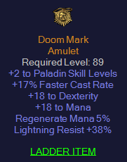 Doom Mark - 2 Paladin 17 FCR 18 Dex 38 Lightning Res