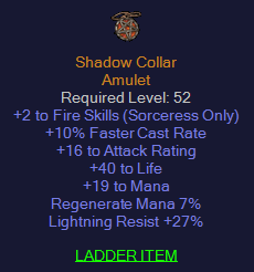 Shadow Collar - 2 FIre SKills 10 FCR 40 Life 27 Lightning resist