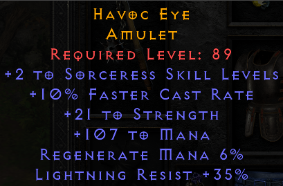 Havoc Eye - 2 Sorc 10 FCR 21 STR 107 Mana 35 LR - Ladder
