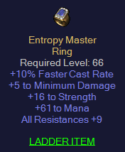 Entropy Master - 10 FCR 16 Str 61 Mana 9 All resist