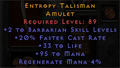 Entropy Talisman - 2 Barb 20 FCR 33 Life 95 Mana - Non ladder