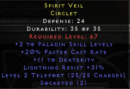 Spirit Veil - 2 Paladin 20 FCR 2 Sockets 11 Dex 31 LR Teleport Charges