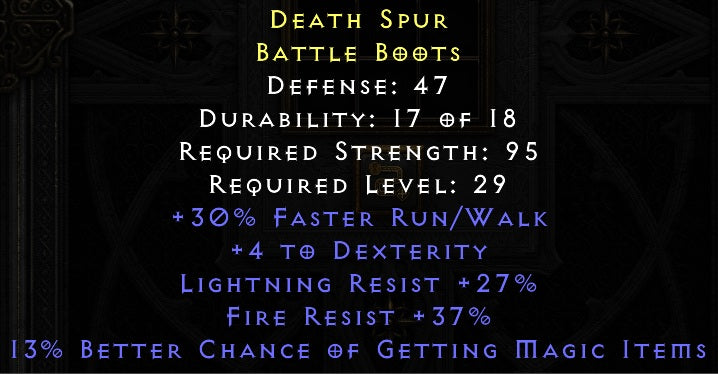 Death Spur - 30 Run Walk 4 Dexterity 27 Lightning Resist 37 Fire Resist 13% Magic Find