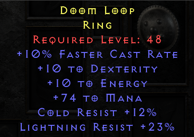 Doom Loop - 10 FCR 10 Dex 10 Energy 74 Mana 12 CR 23 LR - Non Ladder