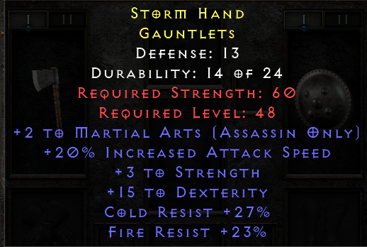 Storm Hand - 2 Martial Art 20 IAS 3 Str 15 Dex 27 CR 23 FR - Non ladder