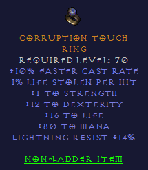 Corruption Touch - FCR 12 Dex 16 life 80 mana 14 LR