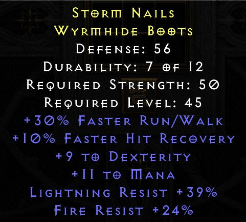 Storm Nails  - 30 Run Walk 10 FHR 9 Dexterity 11 mana 39 Lightning Resist 24 Fire