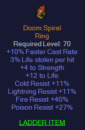 Doom  Spiral - 10 FCR 4 str 12 Life 11 All Resist 40 FR 27 Psn res