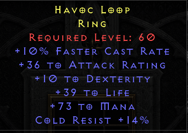 Havoc Loop - 10 FCR 10 Dex 39 Life 73 Mana 14 CR - Non Ladder