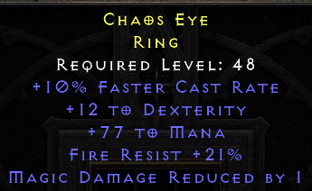 Chaos Eye - 10 FCR 12 Dex 77 Mana 21 FR - Non Ladder - D2Bits
