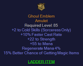 Ghoul Emblem - 2 Cold Skills- 10 FCR 22 Str 55 Mana 15% MF