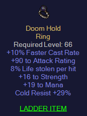 Doom Hold - 10 FCR 90 AR 8% LL 16 Str 19 Mana 29 Cold Resist