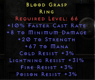 Blood Grasp - 10 FCR 20 Str 67 Mana 3 All Resist 31 Lightning Res - Non Ladder