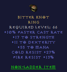 Bitter Knot - 10 FCR 17 STR 11 Dex 55 Mana 27 CR 13 FR